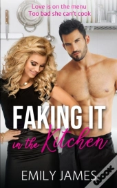 Faking It In The Kitchen