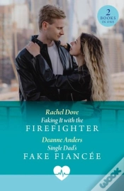 Capa do artigo Faking It With The Firefighter / Single Dad