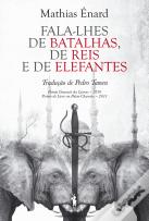 Fala-lhes de Batalhas, de Reis e de Elefantes