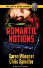 Falcon'S Bend Series, Book 4: Romantic Notions - Preview
