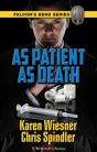 Falcon'S Bend Series, Book 5: As Patient As Death - Preview