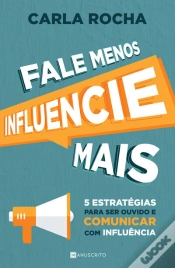 Capa do artigo Fale Menos Influencie Mais