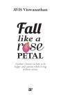 Fall Like A Rose Petal - Preview