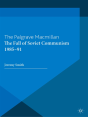 Fall Of Soviet Communism, 1986-1991 - Preview