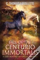Fall Of The Centurio Immortalis