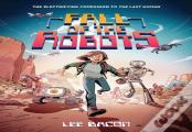 Fall Of The Robots (The Last Human #2)