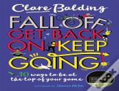 Fall Off, Get Back On, Keep Going