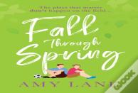 Fall Through Spring