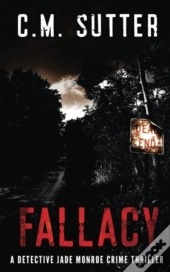 Fallacy: A Detective Jade Monroe Crime T