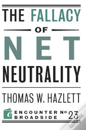 Fallacy Of Net Neutrality