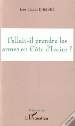Capa do artigo Fallait-Il Prendre Les Armes En Cote D'Ivoire ?