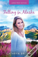 Falling For Alaska