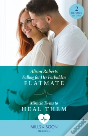 Capa do artigo Falling For Her Forbidden Flatmate / Miracle Twins To Heal Them