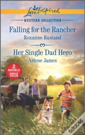 Capa do artigo Falling For The Rancher And Her Single Dad Hero