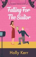 Falling For The Suitor