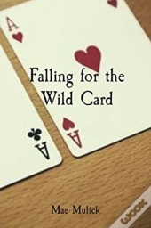 Falling For The Wild Card