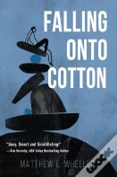 Falling Onto Cotton