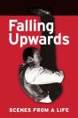 Falling Upwards: Scenes From A Life - Preview