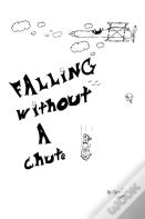 Falling Without A Chute