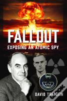 Fallout: Exposing An Atomic Spy