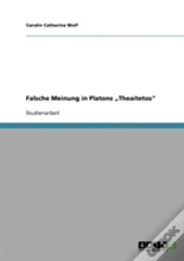 Falsche Meinung In Platons Ã¢Â‚¬Å¾Theaitetos
