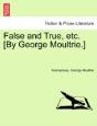 False And True, Etc. (By George Moultrie.) - Preview