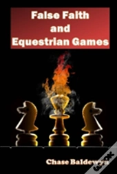 False Faith And Equestrian Games