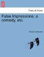 False Impressions: A Comedy, Etc. - Preview