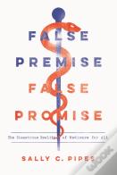 False Premise, False Promise