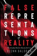 False Representations Of Reality