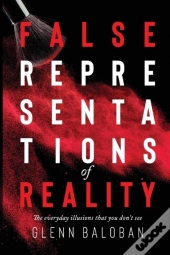 False Representations Of Reality
