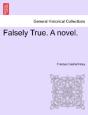Falsely True. A Novel. - Preview