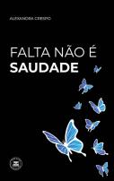 Falta Não é Saudade