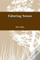 Faltering Senses