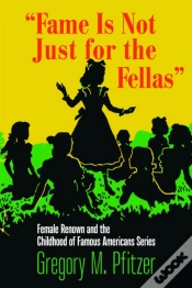 Capa do artigo Fame Is Not Just For The Fellas