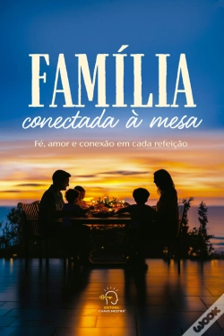 Capa do artigo Família Conectada À Mesa
