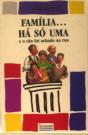 Família há só uma - Preview