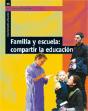 Familia Y Escuela: Compartir La Educación - Preview