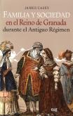 Familia Y Sociedad En El Reino De Granada Durante El Antiguo Régimen
