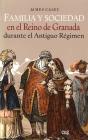 Familia Y Sociedad En El Reino De Granada Durante El Antiguo Régimen - Preview