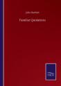 Familiar Quotations - Preview