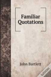 Familiar Quotations