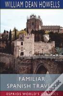 Familiar Spanish Travels (Esprios Classics)