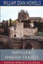 Familiar Spanish Travels (Esprios Classics) - Preview