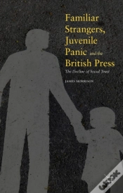 Capa do artigo Familiar Strangers, Juvenile Panic And The British Press