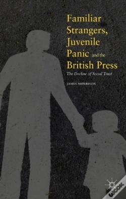 Capa do artigo Familiar Strangers, Juvenile Panic And The British Press