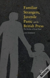 Capa do artigo Familiar Strangers, Juvenile Panic And The British Press