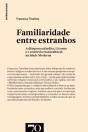 Familiaridade entre Estranhos - Preview