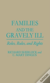 Families And The Gravely Ill