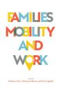 Families, Mobility, And Work - Preview